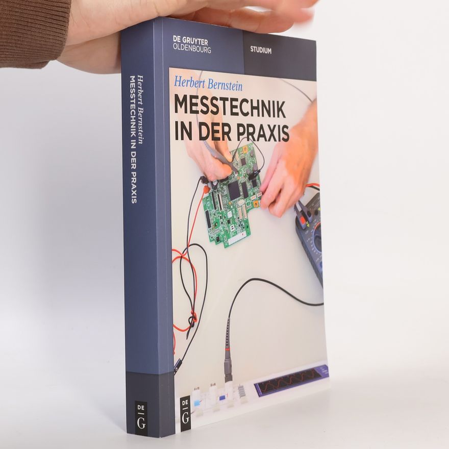 Herbert Bernstein De Gruyter Studium: Messtechnik in der Praxis