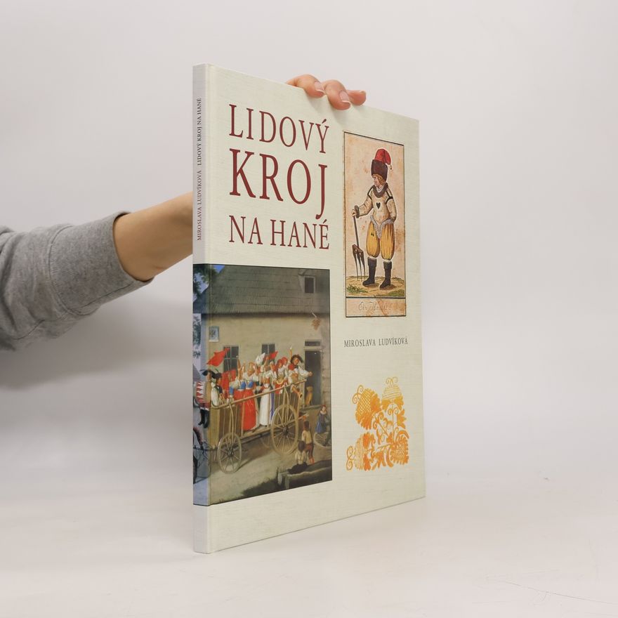 Miroslava Ludvíková Lidový kroj na Hané