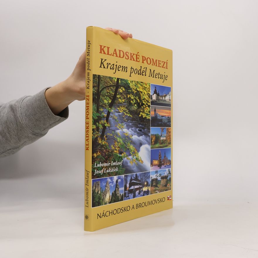Lubomír Imlauf Kladské pomezí : krajem podél Metuje : Náchodsko a Broumovsko
