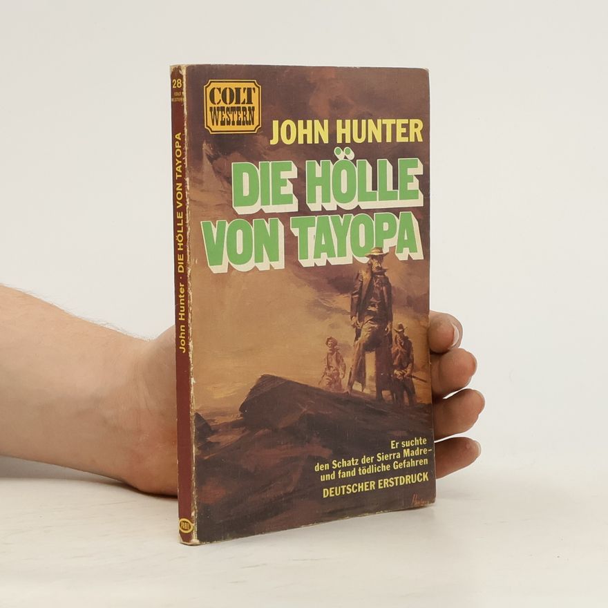 Hunter John Die Hölle von Tayopa