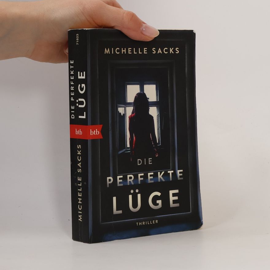 Michelle Sacks Die perfekte Lüge