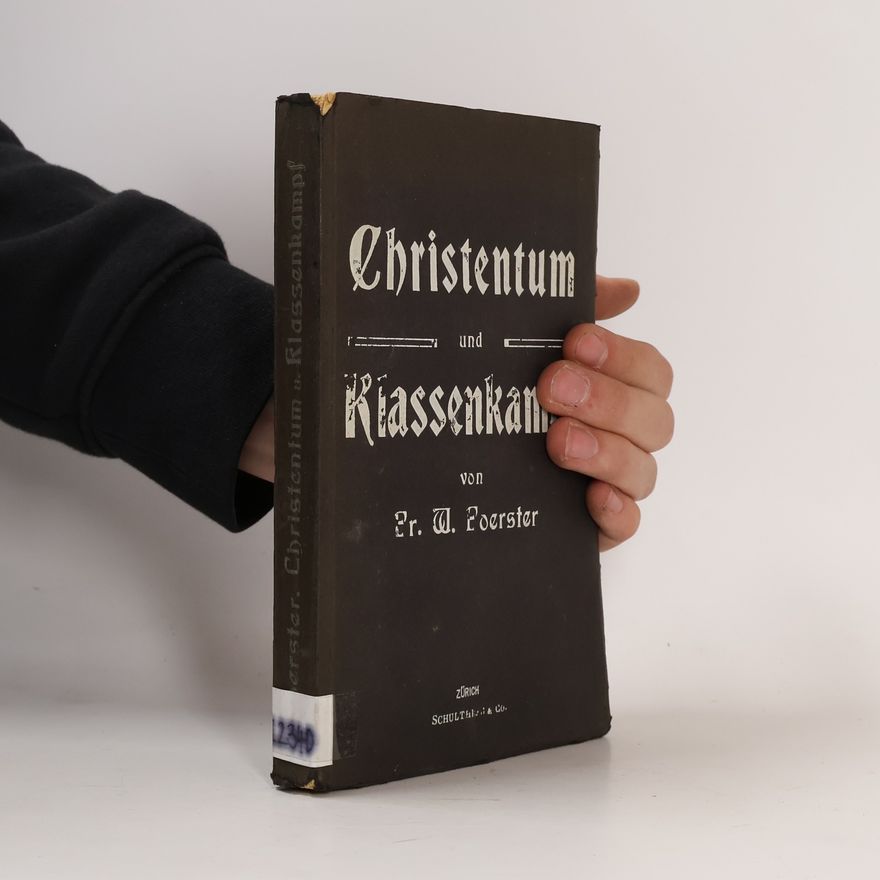 Friedrich Wilhelm Foerster Christentum und Klassenkampf