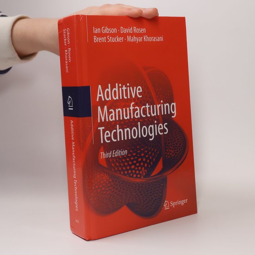 Brent Stucker Additive Manufacturing Technologies