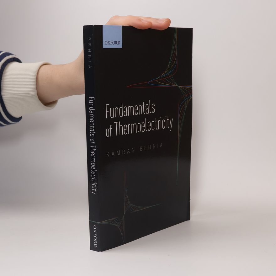 Kamran Behnia Fundamentals of Thermoelectricity