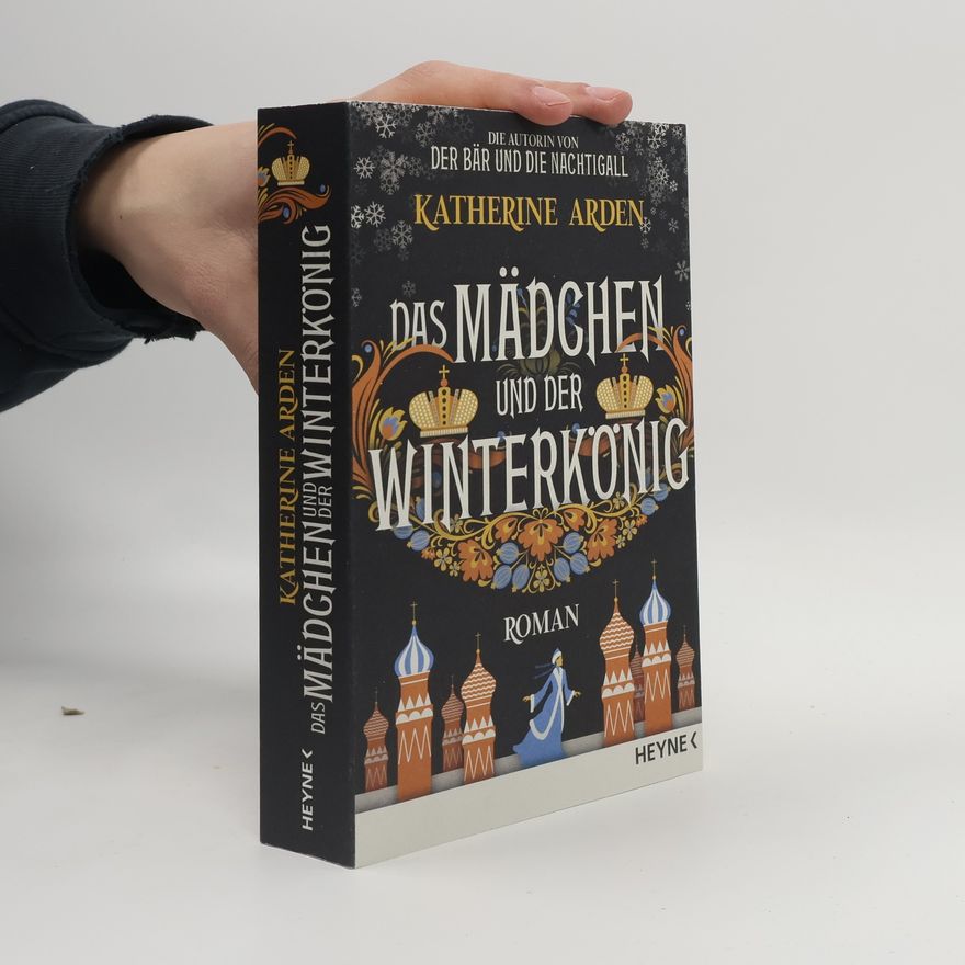 Katherine Arden Das Mädchen und der Winterkönig