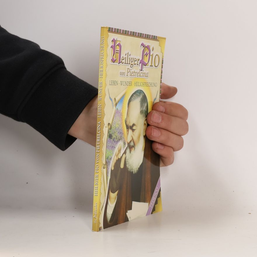 Collectif d'auteurs Heiliger Pio von Pietrelcina - Leben Wunder Heiligsprechung