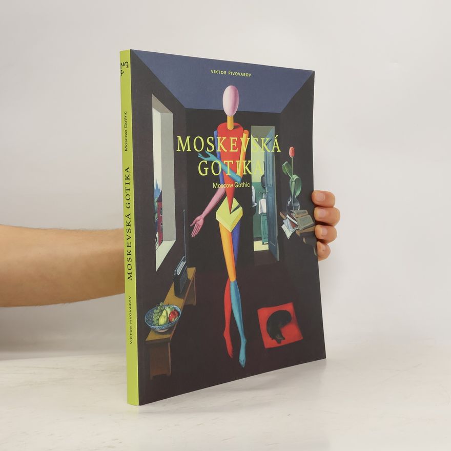 Autorenkollektiv Viktor Pivovarov : moskevská gotika = Moscow gothic