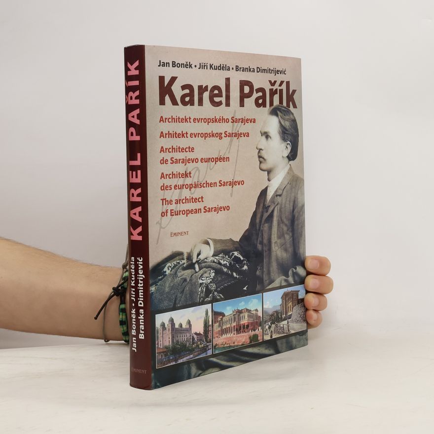 Branka Dimitrijevič Karel Pařík - Architekt evropského Sarajeva