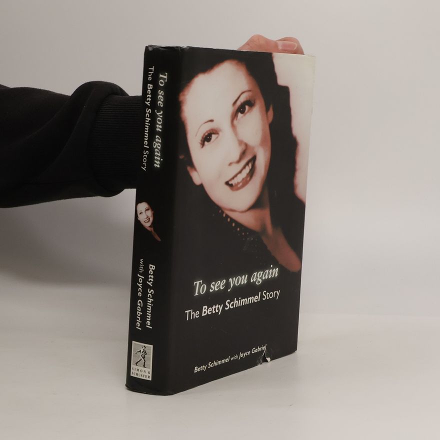 Betty Schimmel To See You Again