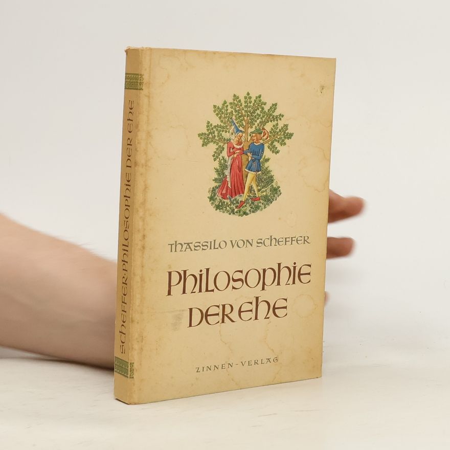 Thasillo von Scheffer Philosophie der Ehe