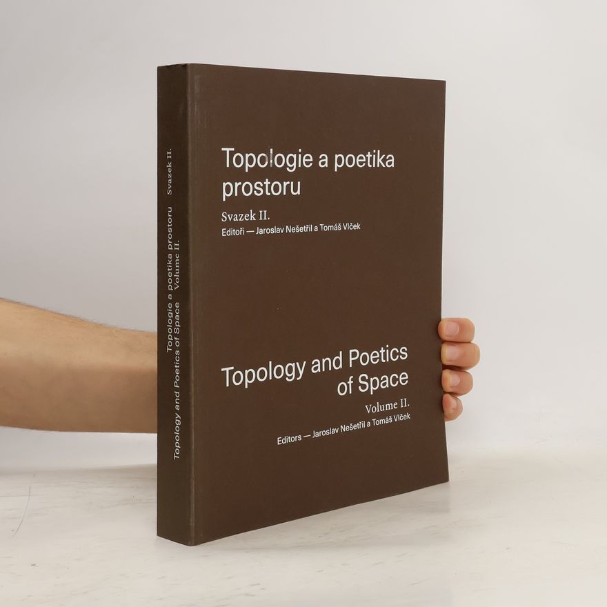 Jaroslav Nešetřil Topologie a poetika prostoru. Topology and poetics of space