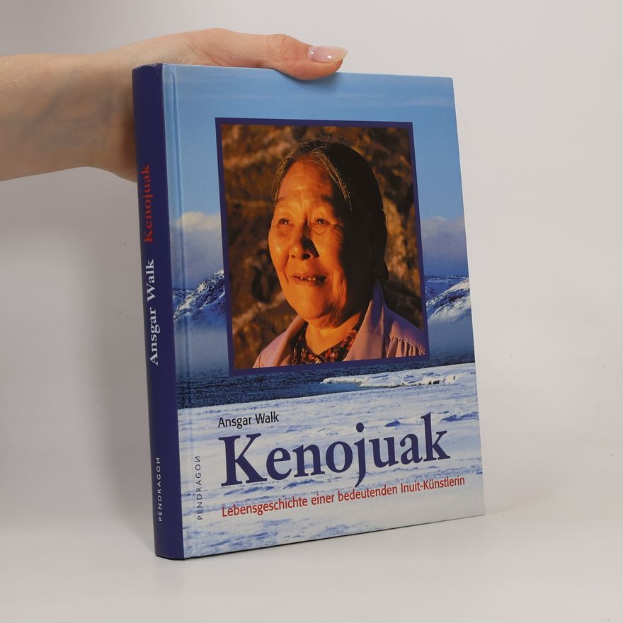 Ansgar Walk Kenojuak. Lebensbild einer bedeutenden Inuit-Künstlerin.