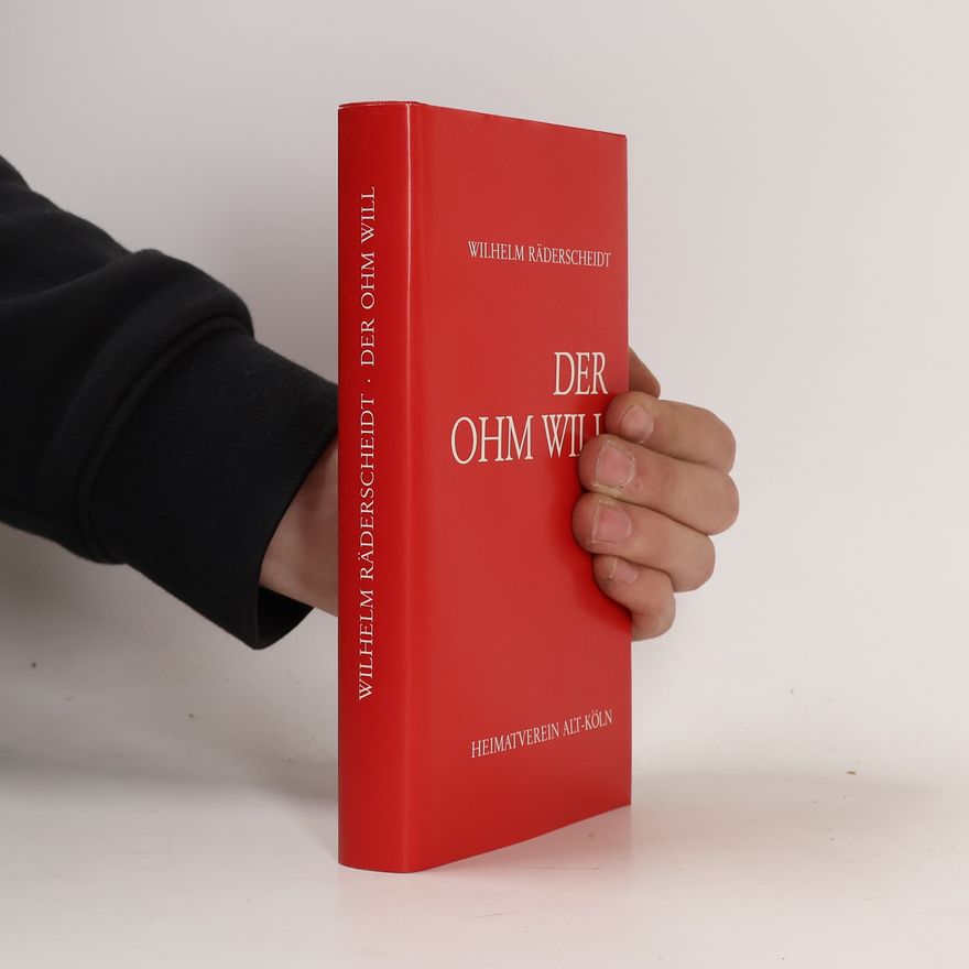 Wilhelm Räderscheidt Der Ohm Will