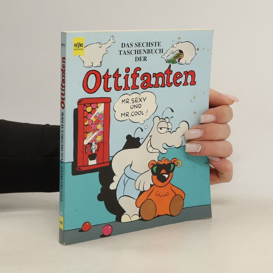 Otto Waalkes Das sechste Taschenbuch der Ottifanten - Mr. Sexy und Mr. Cool