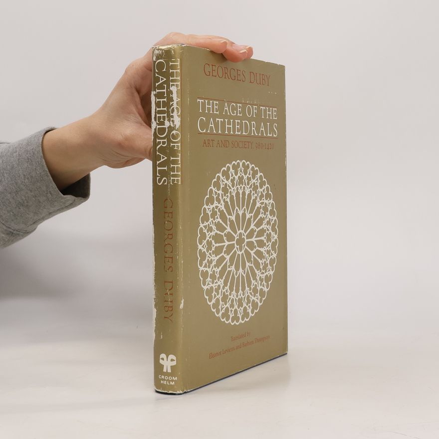 Georges Duby The Age of the Cathedrals