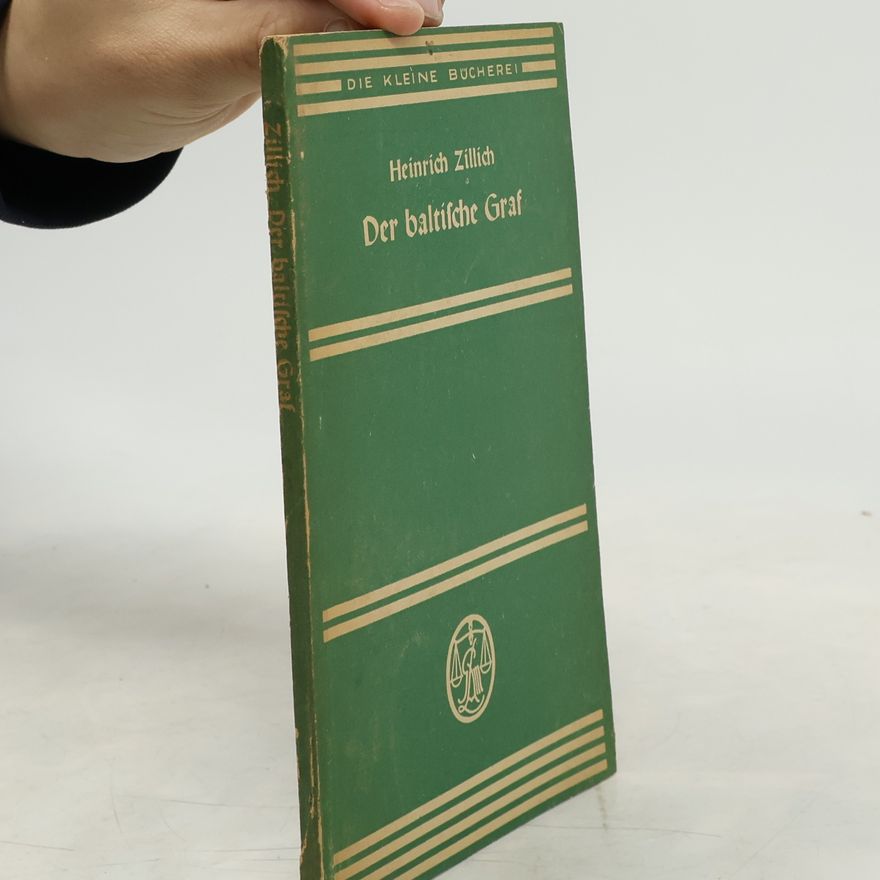 Heinrich Zillich Der baltische graf.