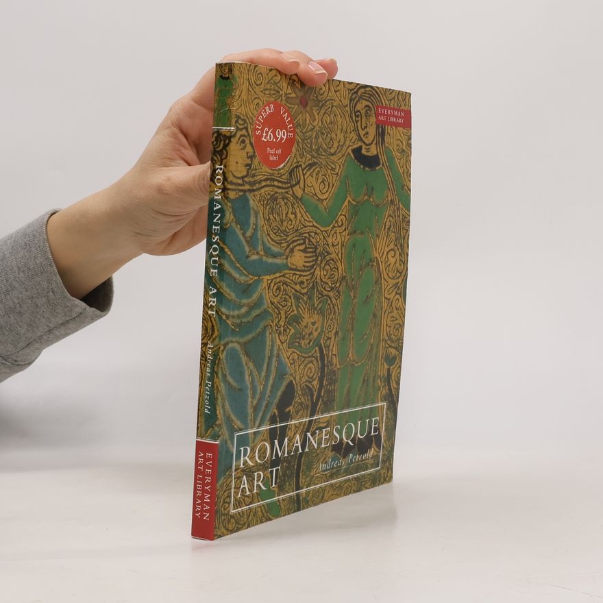Andreas Petzold Everyman Art Library: Romanesque Art