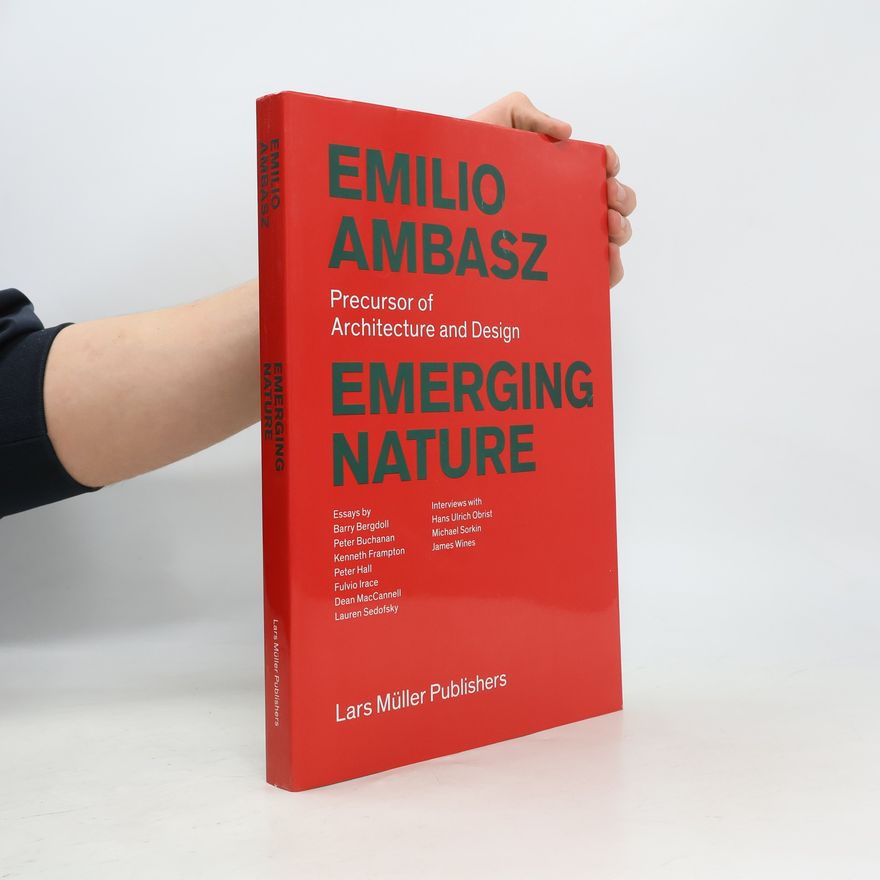 Lauren Sedofsky Emilio Ambasz - Emerging Nature