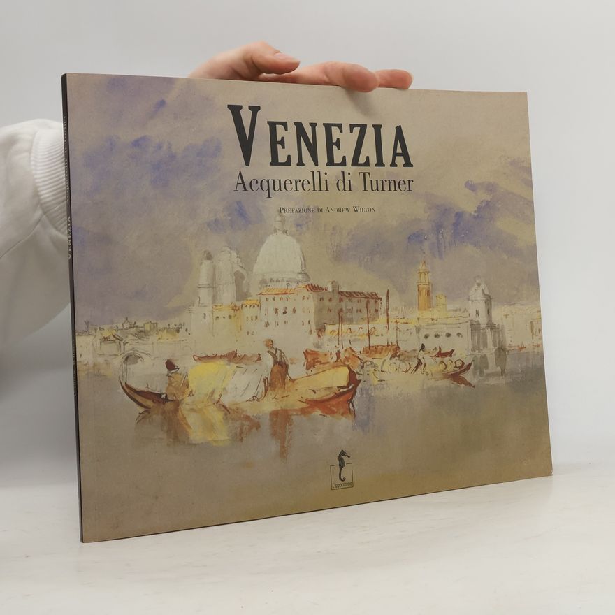 J M W Turner Venezia: acquerelli di Turner