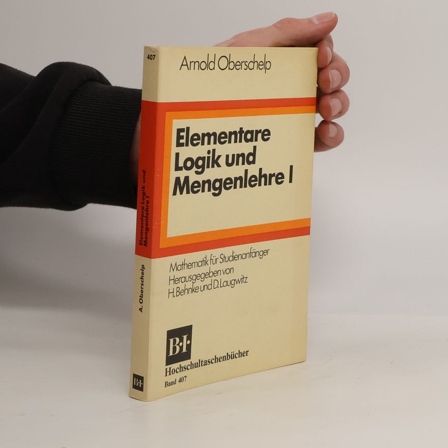 D. Laugwitz BI - Hochschultaschenbücher - 1: Elementare Logik und Mengenlehre