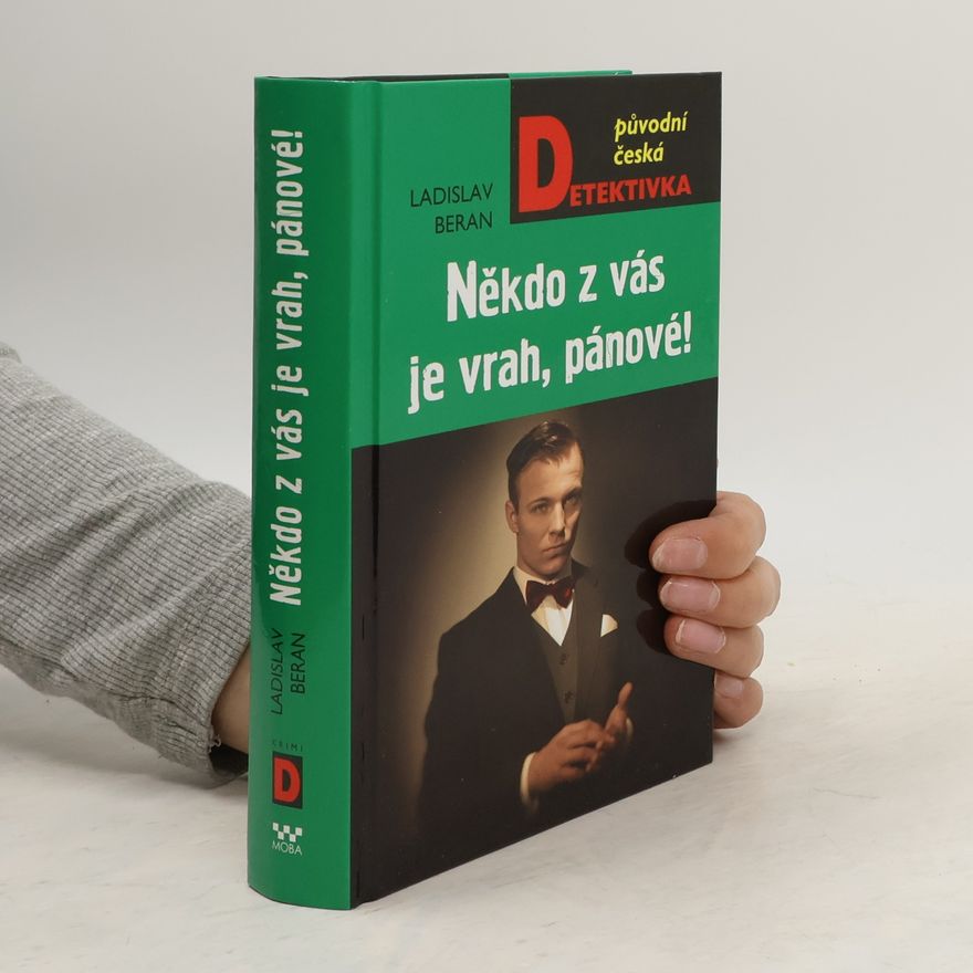 Ladislav Beran Někdo z vás je vrah, pánové!