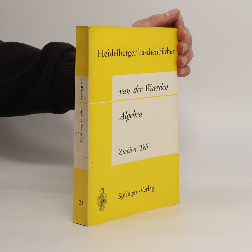 Bartel Leendert van der Waerden Heidelberger Taschenbücher. Algebra
