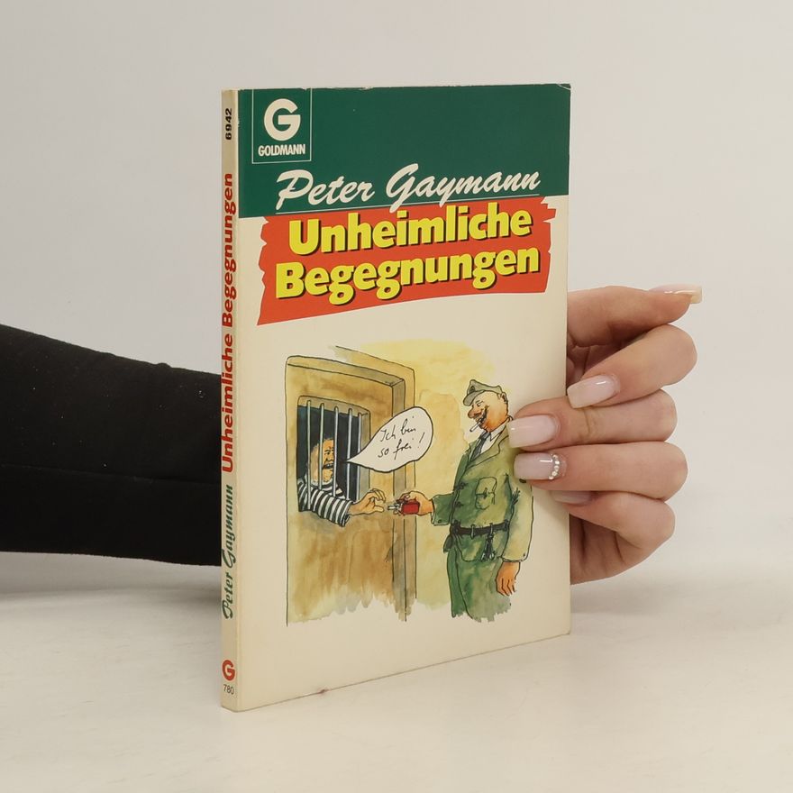 Gustav-Peter Hahn Unheimliche Begegnungen