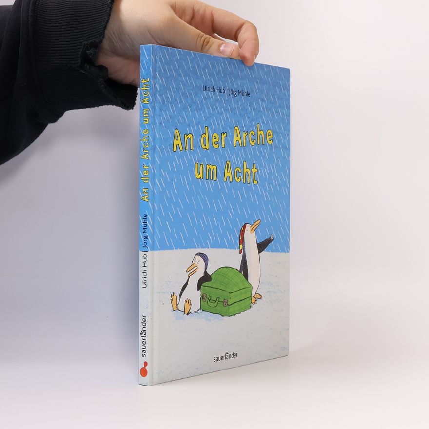 Ulrich Hub Sauerländer Kinderbuch: An der Arche um Acht