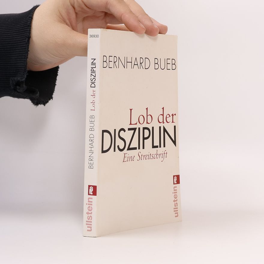 Bernhard Bueb Lob der Disziplin