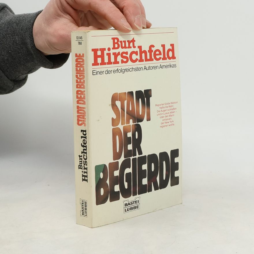 Burt Hirschfeld Stadt der Begierde