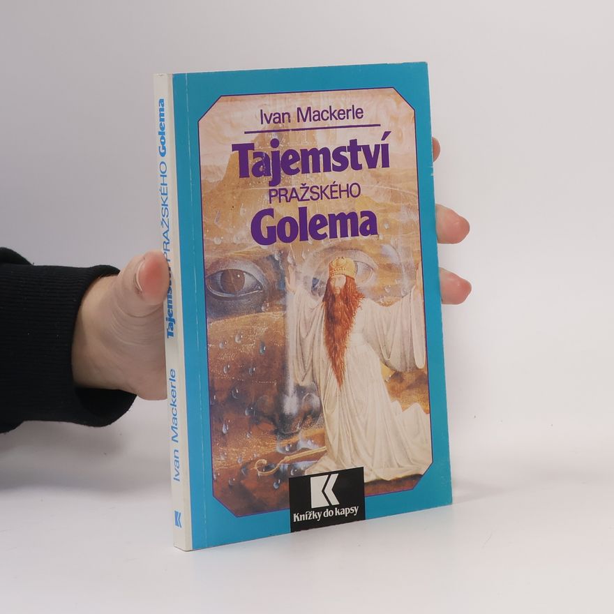Ivan Mackerle Tajemství pražského Golema