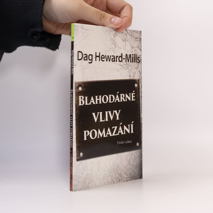 Dag Heward-Mills Blahodárné vlivy pomazání