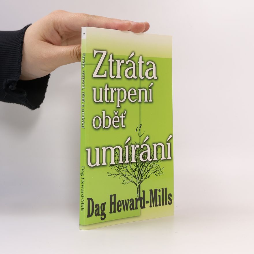 Dag Heward-Mills Ztráta, utrpení, oběť a umírání