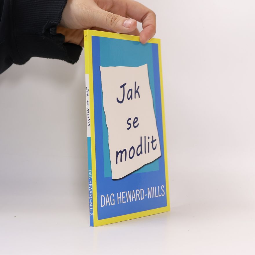 Dag Heward-Mills Jak se modlit
