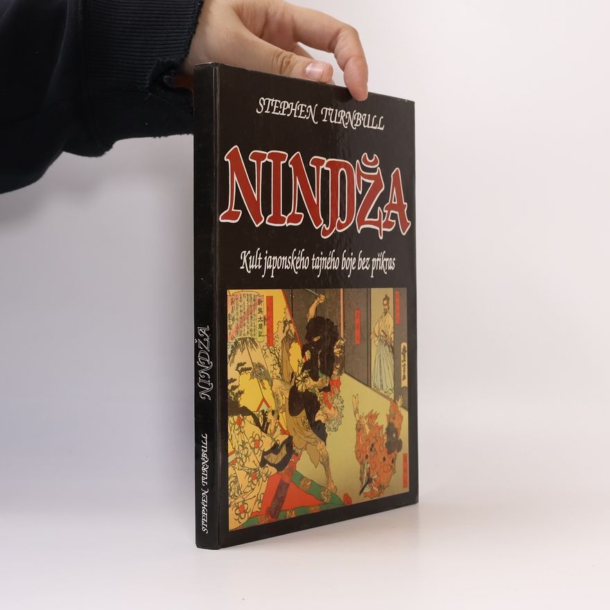 Ivan Fojtík Nindža. Kult japonského tajného boje bez příkras