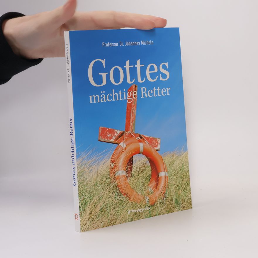 Johannes Michels Gottes mächtige Retter
