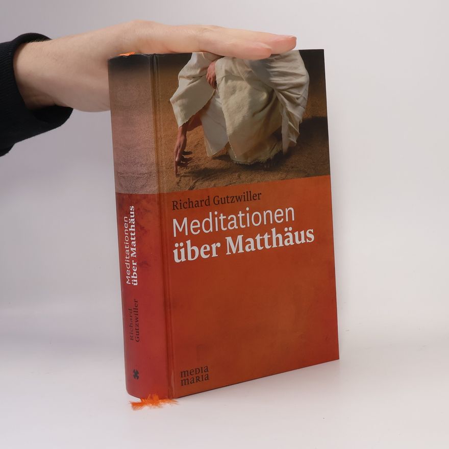 Richard Gutzwiller Meditationen über Matthäus