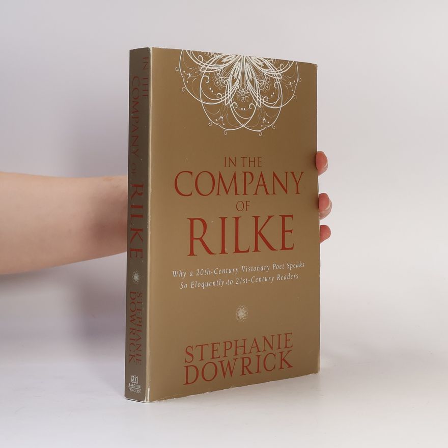 Stephanie Dowrick In the Company of Rilke