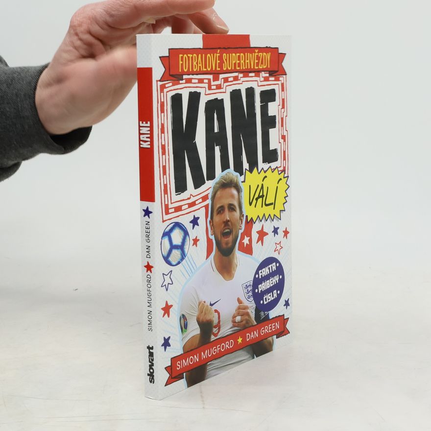 Simon Mugford Fotbalové superhvězdy: Kane válí !