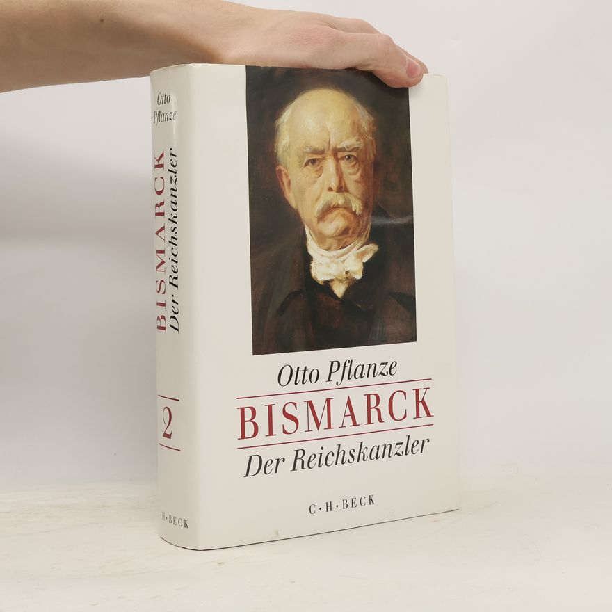 Otto Pflanze Der Reichskanzler