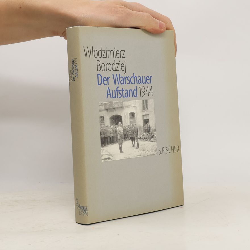 Włodzimierz Borodziej Der Warschauer Aufstand 1944