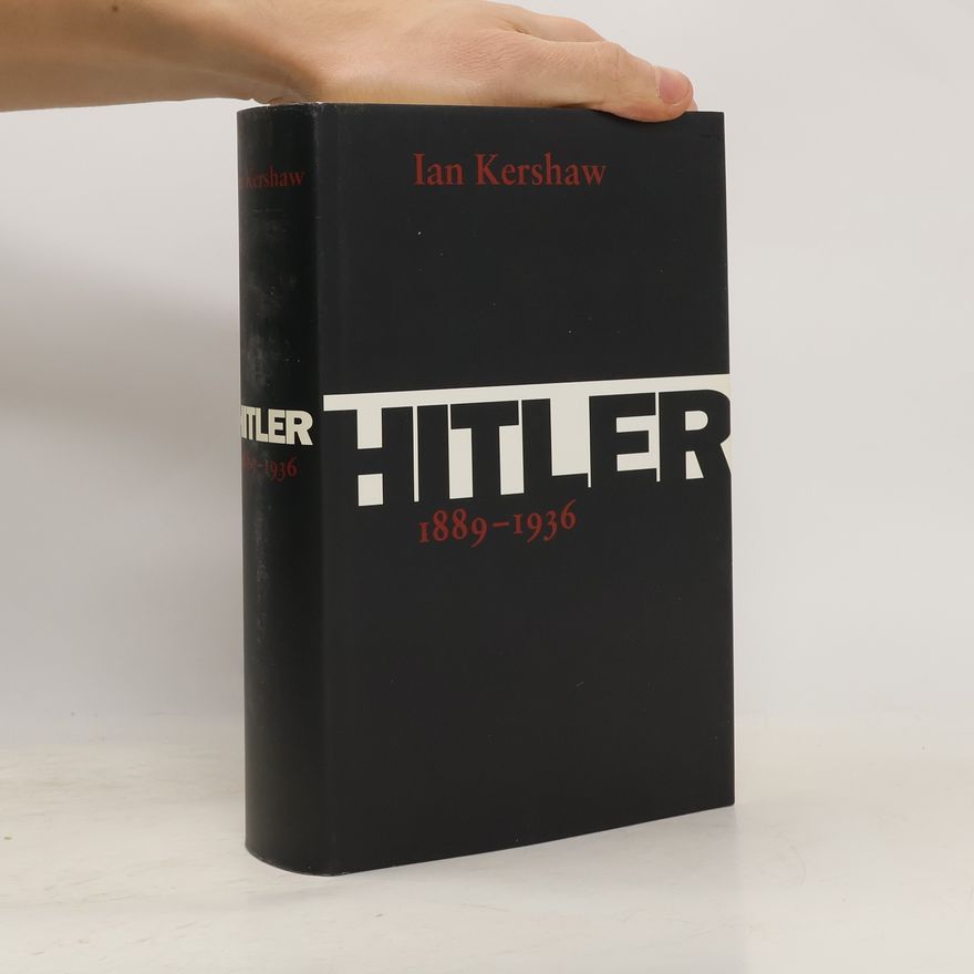 Ian Kershaw Hitler 1889-1936