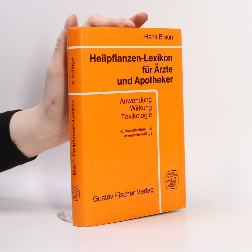 Hans-Peter Braun Heilpflanzen-Lexikon für Ärzte und Apotheker