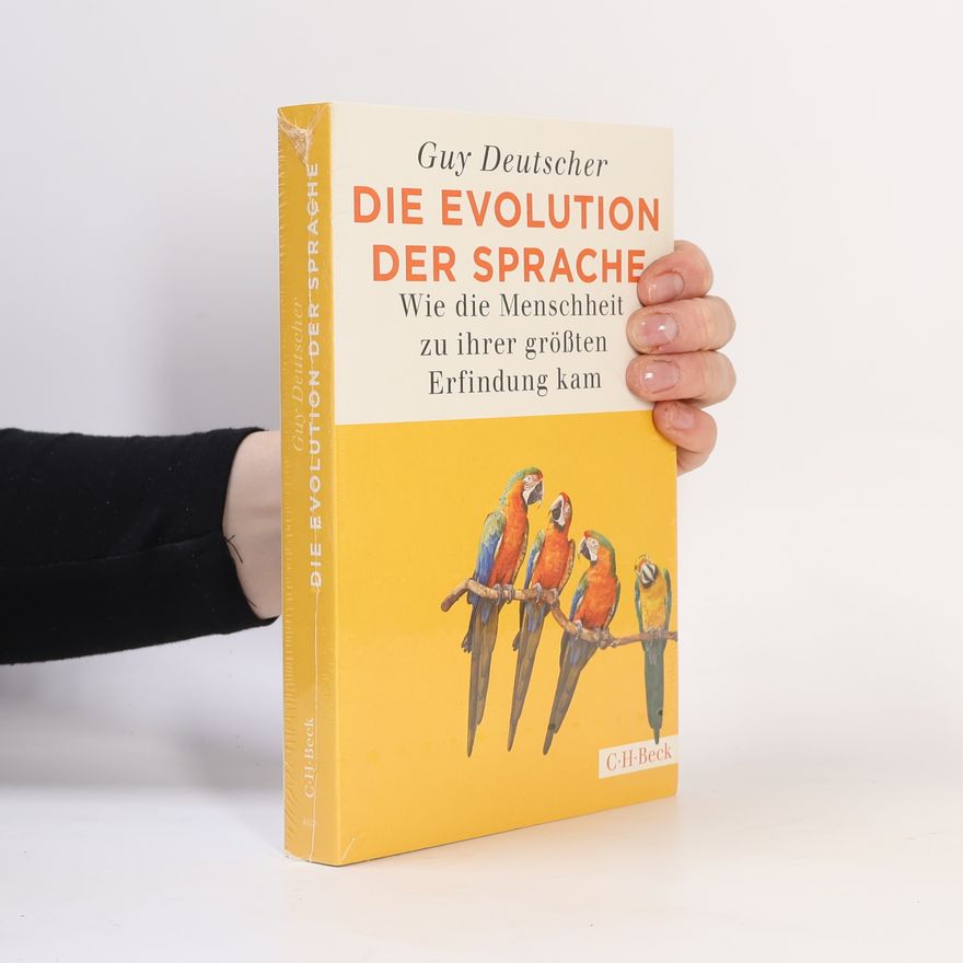 Guy Deutscher Die Evolution der Sprache