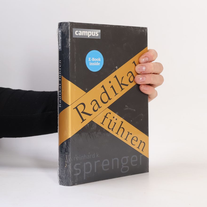 Reinhard K. Sprenger Radikal führen