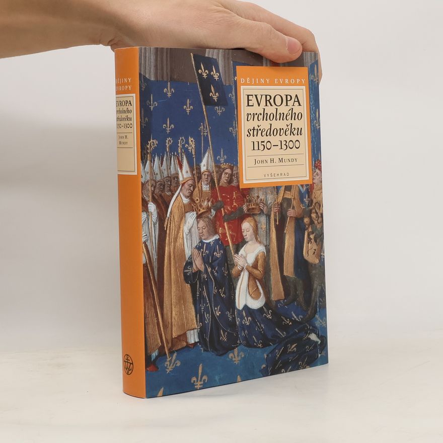 John Hine Mundy Evropa vrcholného středověku 1150-1300