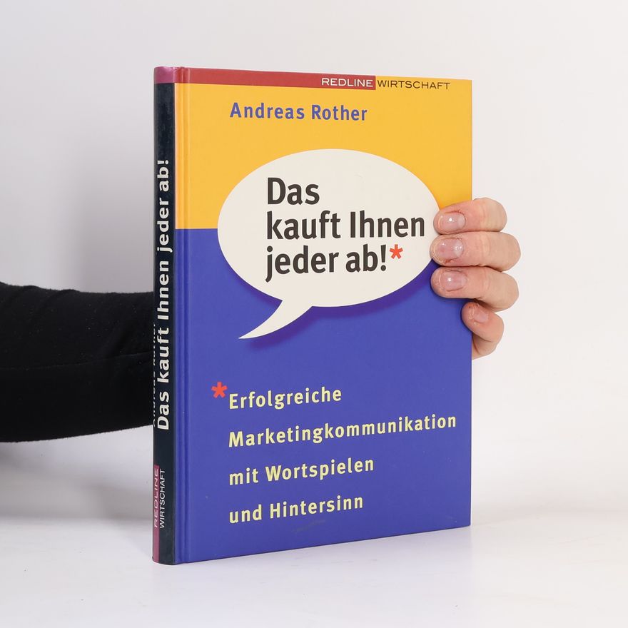 Andreas Rother Das kauft Ihnen jeder ab!