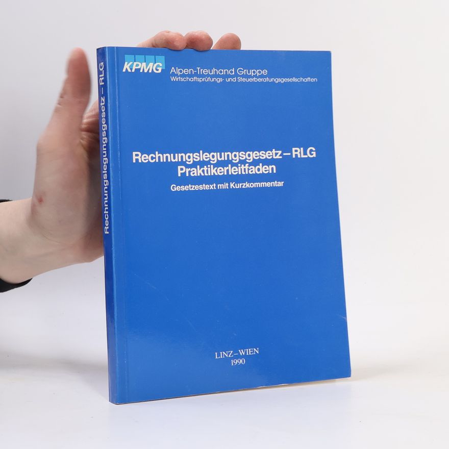 Autorenkollektiv Rechnungslegungsgesetz - RLG Praktikerleitfanden
