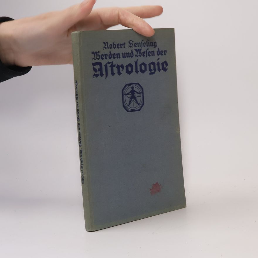Robert Henseling Werden und Wesen der Astrologie