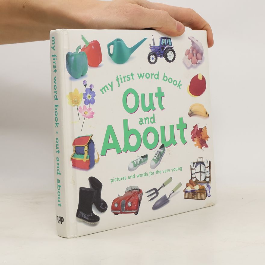 Collectif d'auteurs My First Word Book. Out and about